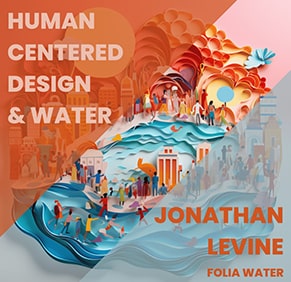 Human-Centered Design & Water - A podcast with Ravi Kurani 